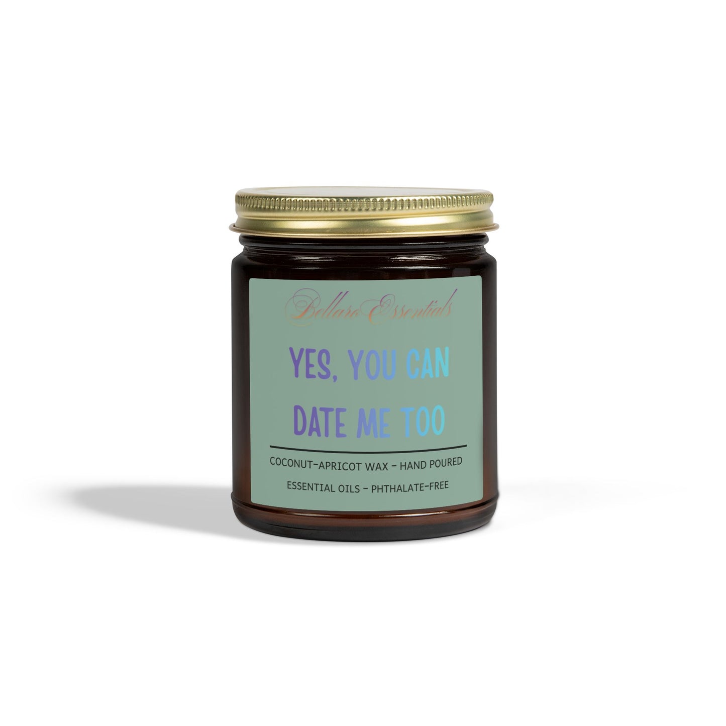 Scented Candle — “Yes, You Can Date Me Too” Coconut Apricot Wax (4oz, 9oz)