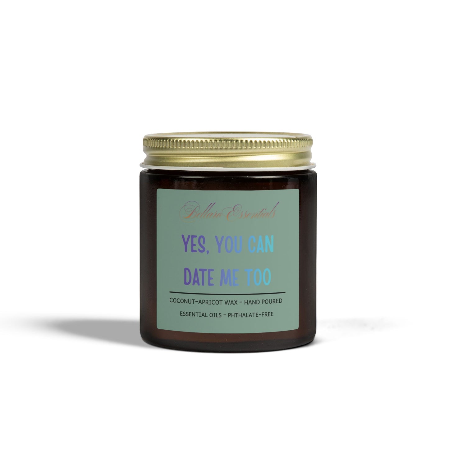Scented Candle — “Yes, You Can Date Me Too” Coconut Apricot Wax (4oz, 9oz)